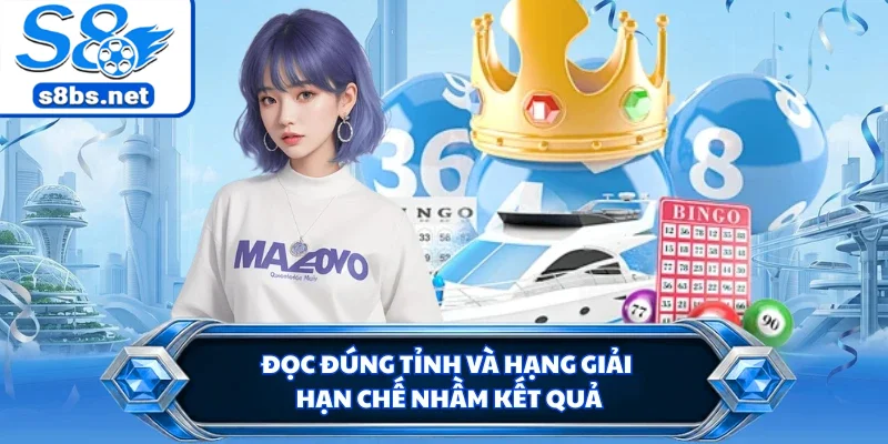 Xổ Số Miền Nam - Săn Số Đẹp Chờ Khoảnh Khắc Trúng Lớn 3 Đọc đúng tỉnh và hạng giải hạn chế nhầm kết quả